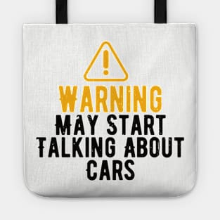 Warning May Start Talking About Cars Tote