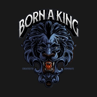 Born A King T-Shirt