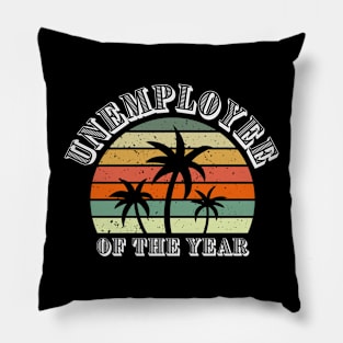 Unemployee Of The Year Pillow