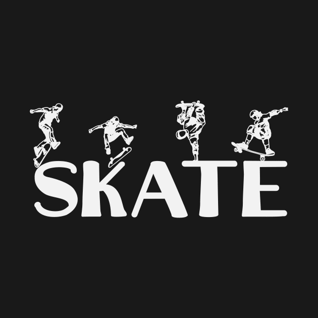 Skate Skateboarder Saying by Foxxy Merch
