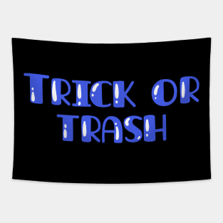 Trick or trash Tapestry
