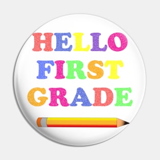 Hello First Grade Pin