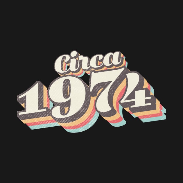 circa 1974 birthday year by Vin Zzep