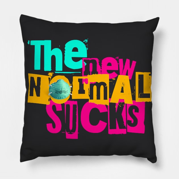 The New Normal Sux 2 Pillow by chilangopride
