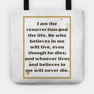 I am the resurrection and the life. Tote