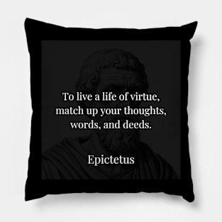 Epictetus's Harmony: Virtue Found in Unified Thoughts, Words, and Deeds Pillow