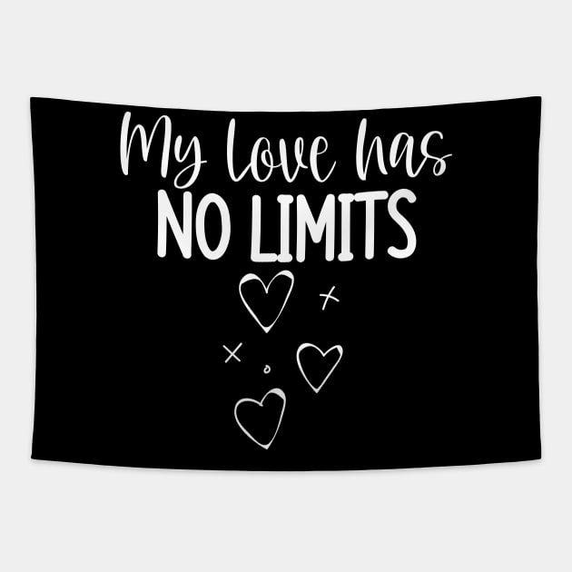 My Love Has No Limits. Cute Quote For The Lovers Out There. Tapestry by That Cheeky Tee