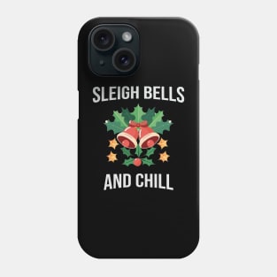 Sleigh Bells and Chill festive time Classic Christmas T-Shirt Active T-Shirt Phone Case