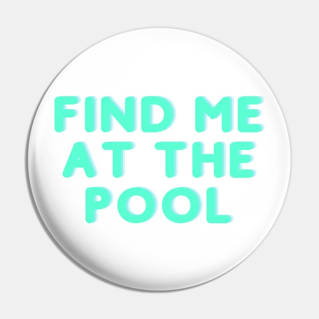 Find Me at the Pool Pin by stickersbyjori