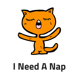 Need A Nap T-Shirt