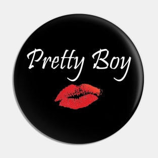 Pretty Boy Pin