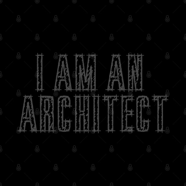 I Am An Architect by The Architect Shop