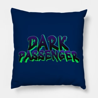 Dark Passenger Pillow