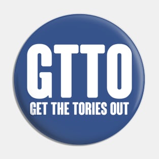 Get The Tories Out Pin