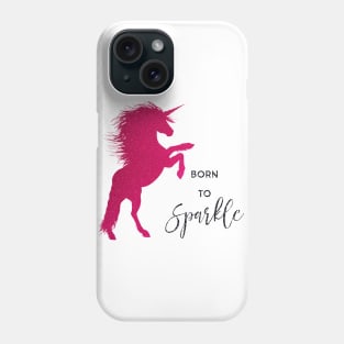 Born to sparkle Phone Case