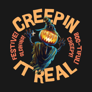 creeping it real T-Shirt