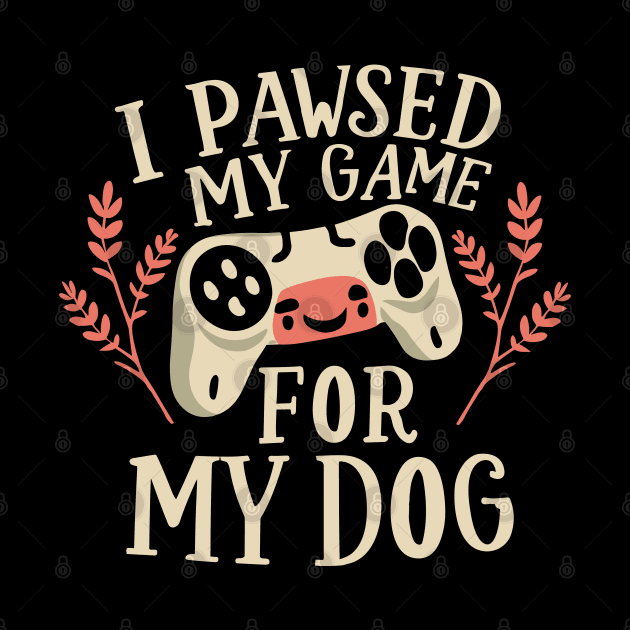 I Pawsed My Game For My Dog by pako-valor