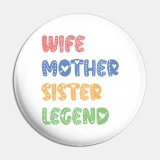 Wife Mother Sister Legend - mothers day gift ideas Pin