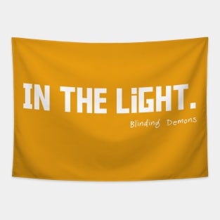 In The Light, Blinding Demons - Jesus is The Light Tapestry