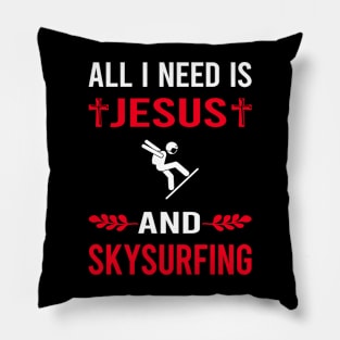 I Need Jesus And Skysurfing Skysurfer Sky Surfing Pillow