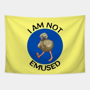 I Am Not Emused | Emu Pun Tapestry