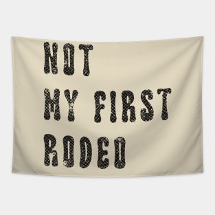 Not My First Rodeo Tapestry