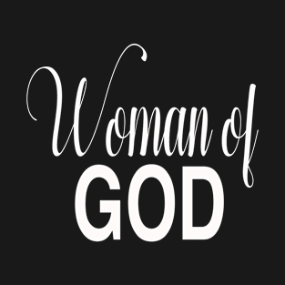 Woman of God T-Shirt