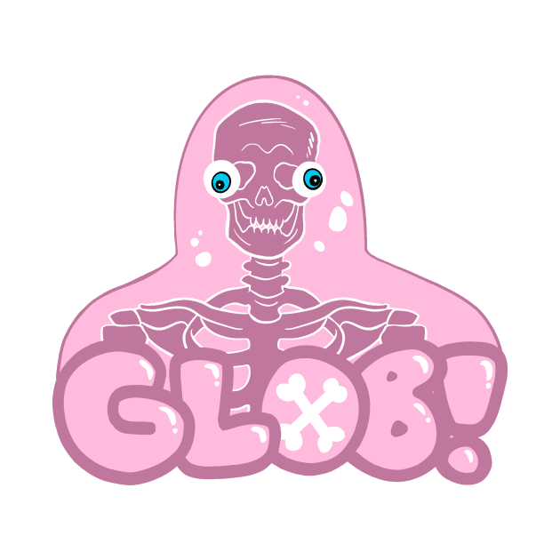 Glob! by dumb stuff, fun stuff