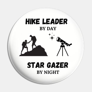 Hike Leare By Day, Star Gazer by Night Pin