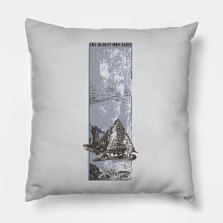 The Oldest Man Alive Pillow