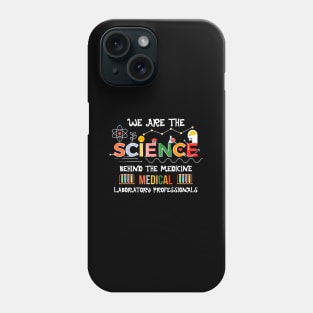 Medical Laboratory We Are The Science Lab Week Phone Case