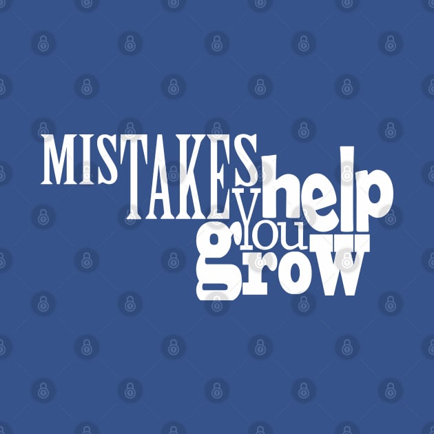 Mistakes Help You Grow by Day81