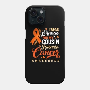 I Wear Orange For My Cousin Leukemia Cancer Awareness Phone Case