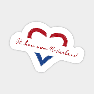 i love Nedherlands / ik hou van Nederland themed graphic design Magnet