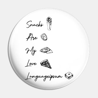 snacks are my love language. for snacks food lovers  Funny Valentines Day Pin