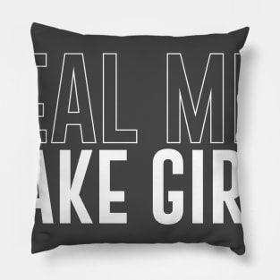 Real Men Make Girls (white text) Pillow