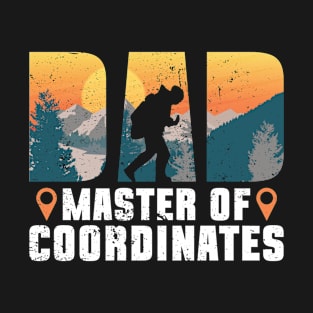 Dad - Master Of Coordinates - Geocaching Geocacher T-Shirt