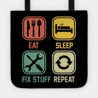 Eat Sleep Fix Stuff Repeat Tote