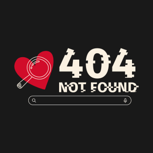 404, Heart Not Found T-Shirt