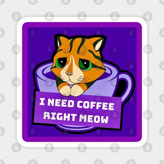 I Need Coffee Right Meow Magnet by Black Cat Alley