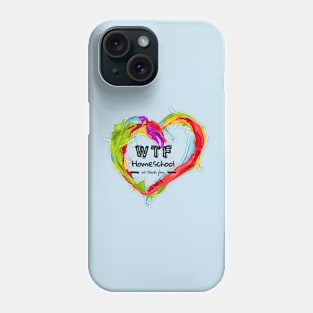 Paint Heart WTF Homeschool Phone Case