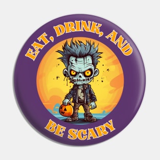 Eat, Drink, and Be Scary Pin