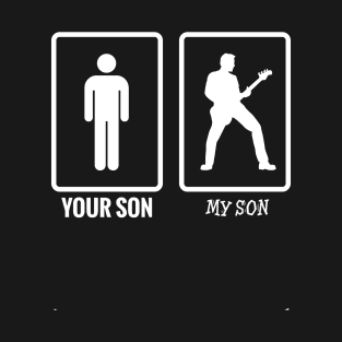 YOUR SON MY SON T-Shirt