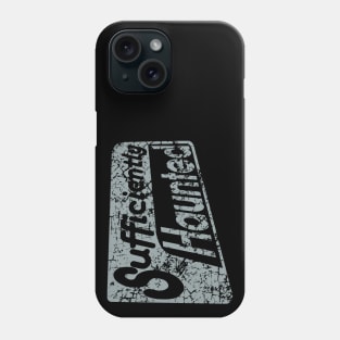 Sufficiently Haunted (Light) Phone Case