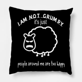 i'm not grumpy Pillow