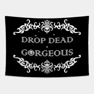 Drop Dead Gorgeous Tapestry