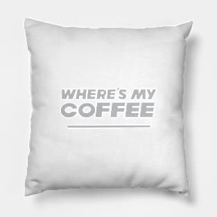 Where's my Coffee Pillow