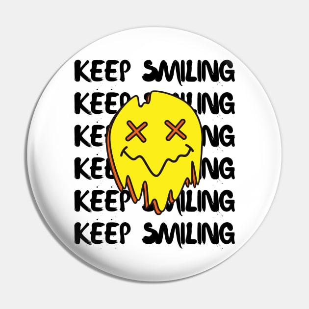keep smiling Pin by WOAT
