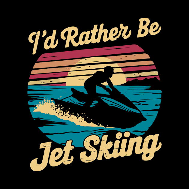 I'd Rather Be Jet Skiing. Jet Ski by Chrislkf