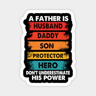 A Father Is Husband Daddy Son Protector Hero, Fathers Day Magnet